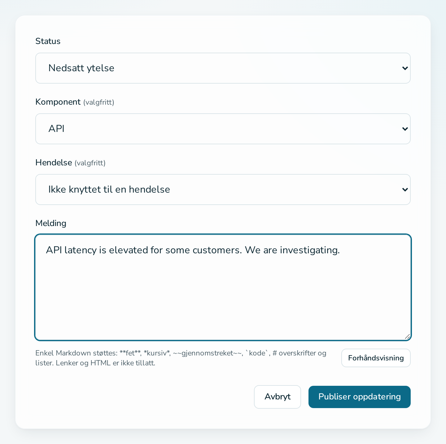 Skjema for publisering av en statusoppdatering med en komponent og en melding